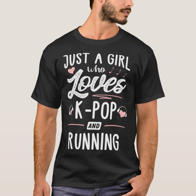 Just A Girl Who Loves K Pop And Running  Women T-Shirt (Front)