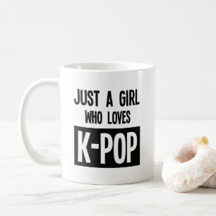 " Just a Girl Who Loves K-POP Favourite Music Coffee Mug