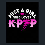 Just A Girl Who Loves K-Pop Finger Heart KPop Poster<br><div class="desc">Just A Girl Who Loves K-Pop design. Korean culture is taking the states by storm. For boys,  girls,  and all kpop kids. Be part of the action & stan this design. Perfect companion for k-drama and chill or binging your favourite k-pop music.</div>