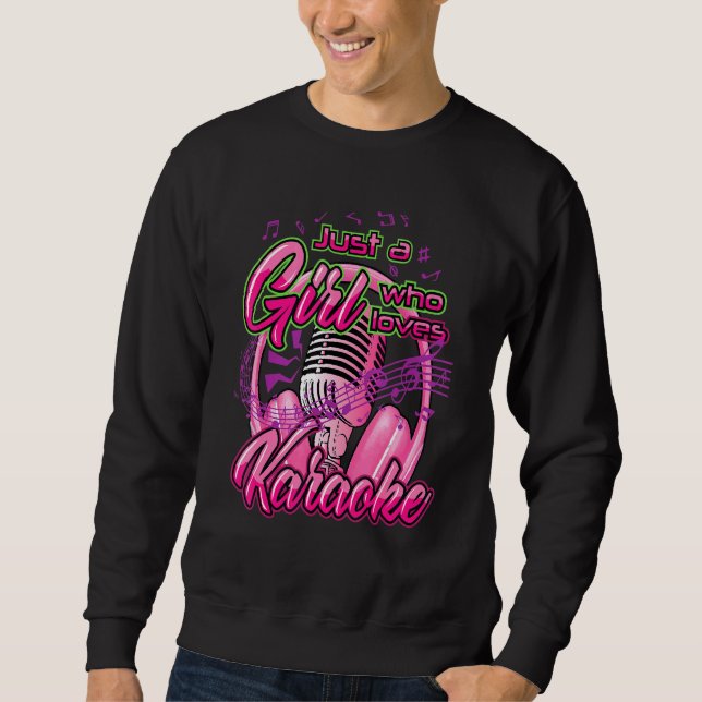 Just A Girl Who Loves Karaoke Sweatshirt (Front)