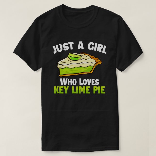 Just a Girl Who Loves Key Lime Pie 2 T-Shirt (Design Front)