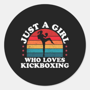 Just A Girl Who Loves Kickboxing Kickboxer Girls W Classic Round Sticker