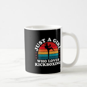 Just A Girl Who Loves Kickboxing Kickboxer Girls W Coffee Mug