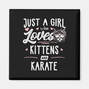 Just A Girl Who Loves Kittens And Karate Gift Cat Magnet
