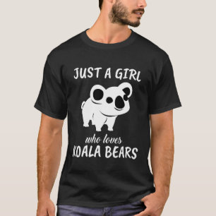 Just A Girl Who Loves Koala Bears Clothes Outfit T-Shirt
