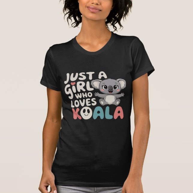 Just A Girl Who Loves Koala Lovely Gift T-Shirt (Front)