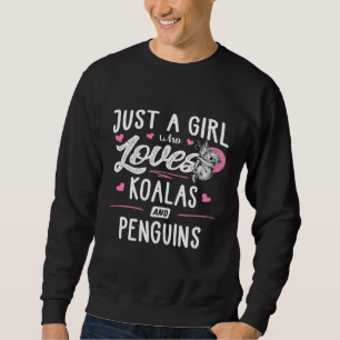 Just A Girl Who Loves Koalas And Penguins Women Sweatshirt