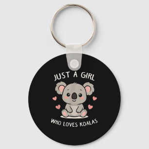 Just A Girl Who Loves Koalas Cute Funny Koala Gift Key Ring