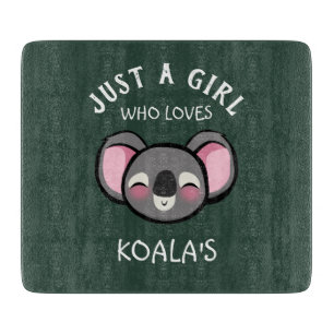 Just a girl who loves Koala's Cutting Board