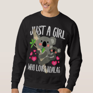 Just A Girl Who Loves Koalas, Dad Mum Boy Birth - Sweatshirt