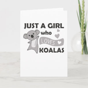 Just A Girl Who Loves Koalas Koala Bear Card