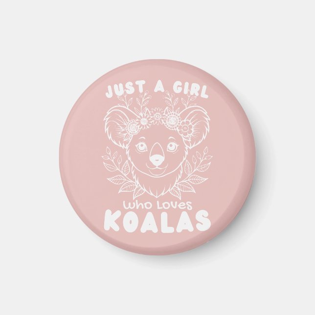 Just a Girl who Loves Koalas Magnet (Front)
