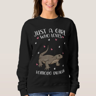 Just A Girl Who Loves Komodo Dragons For Women Gir Sweatshirt
