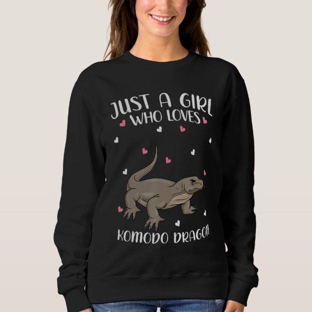 Just A Girl Who Loves Komodo Dragons For Women Gir Sweatshirt (Front)
