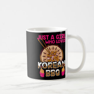 Just A Girl Who Loves Korean Bbq Bulgogi Barbeque Coffee Mug
