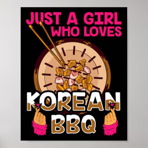 Just A Girl Who Loves Korean Bbq Bulgogi Barbeque Poster