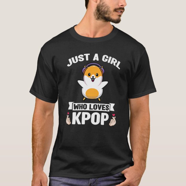 just a girl who loves kpop Kpop merch T-Shirt (Front)