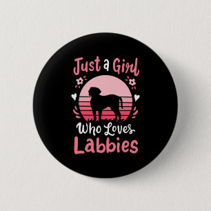 Just A Girl Who Loves Labrador Retriever 6 Cm Round Badge