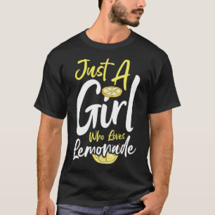 Just A Girl Who Loves Lemon Lemonade Maker Lemona T-Shirt