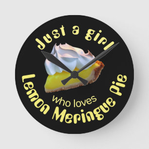 Just a girl who loves lemon meringue pie round clock
