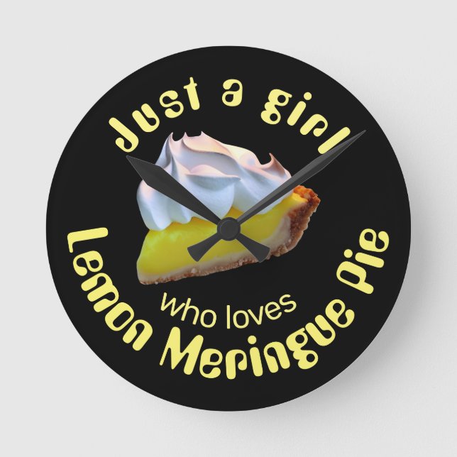 Just a girl who loves lemon meringue pie round clock (Front)