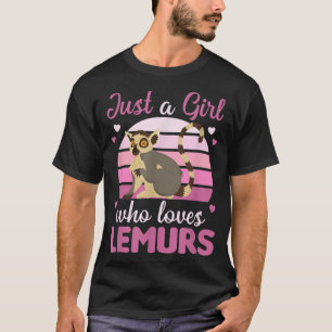 Just A Girl Who Loves Lemurs Cute Lemur  T-Shirt