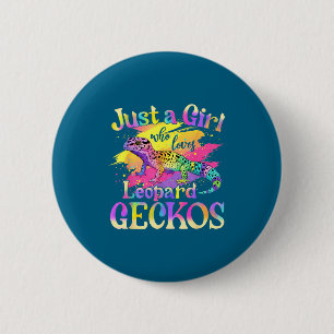Just A Girl Who Loves Leopard Geckos 6 Cm Round Badge