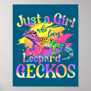 Just A Girl Who Loves Leopard Geckos Poster