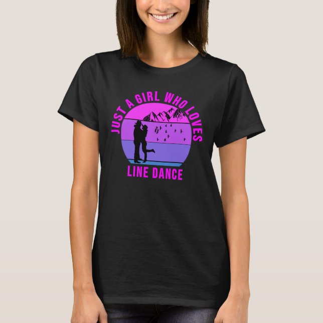 Just a girl who loves Line Dance gift T-Shirt (Front)