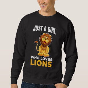 Just A Girl Who Loves Lions Cute Lio Costume Anima Sweatshirt