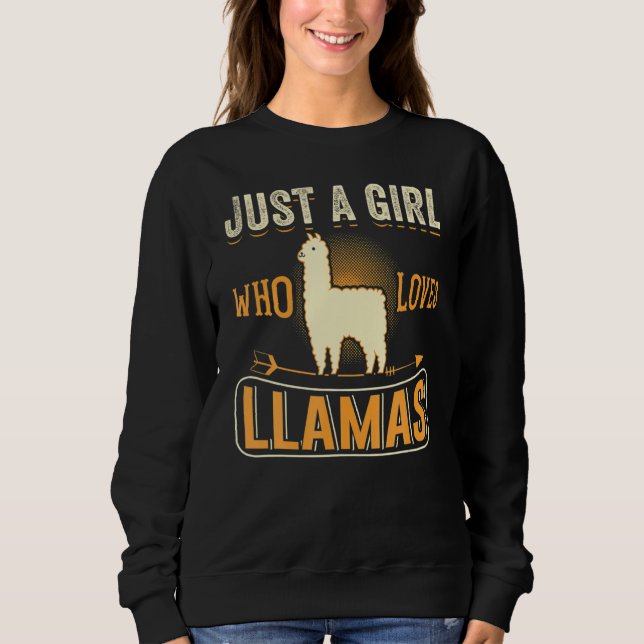 Just A Girl Who Loves Llamas Funny Llama Sweatshirt (Front)