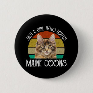 Just A Girl Who Loves Maine Coons 6 Cm Round Badge