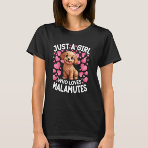 Just A Girl Who Loves Malamute Dog Women Girls Pup T-Shirt