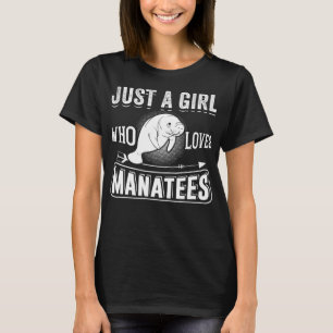 Just A Girl Who Loves Manatees Funny Manatee Lover T-Shirt