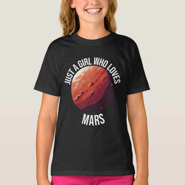 Just A Girl Who Loves Mars T-Shirt (Front)