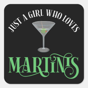 Just A Girl Who Loves Martinis Square Sticker