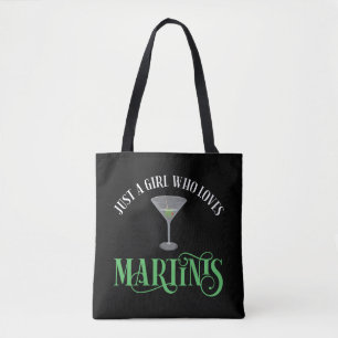 Just A Girl Who Loves Martinis Tote Bag