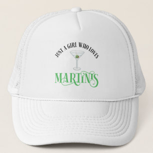 Just A Girl Who Loves Martinis Trucker Hat