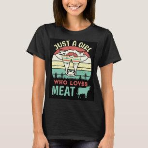 Just A Girl Who Loves Meat Carnivore Diet T-Shirt