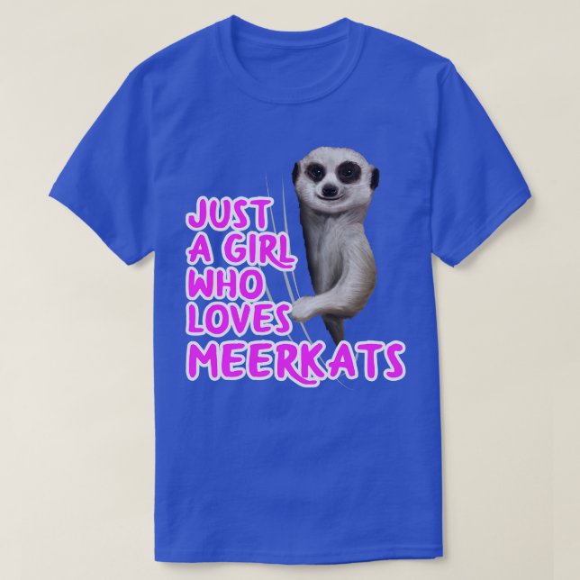 Just A Girl Who Loves Meerkats T-Shirt (Design Front)