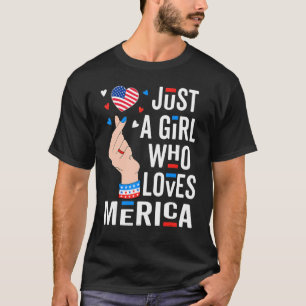 Just A Girl Who Loves Merica 4th Of July K Pop Fin T-Shirt
