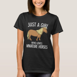 Just A Girl Who Loves Miniature Horses T-Shirt
