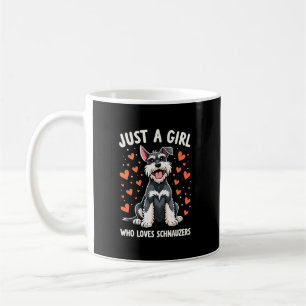 Just a girl who loves Miniature Schnauzer Coffee Mug