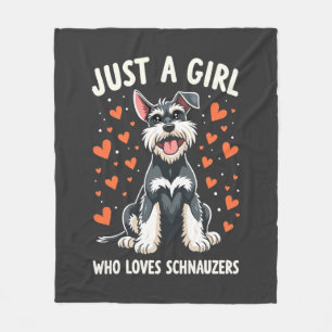 Just a girl who loves Miniature Schnauzer Fleece Blanket