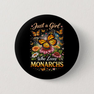Just a Girl Who Loves Monarchs 6 Cm Round Badge