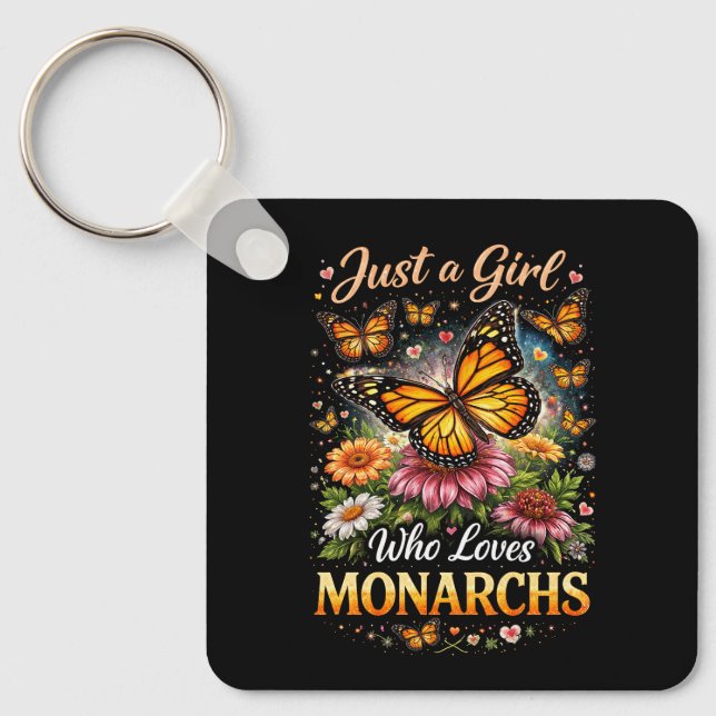 Just a Girl Who Loves Monarchs Key Ring (Front)