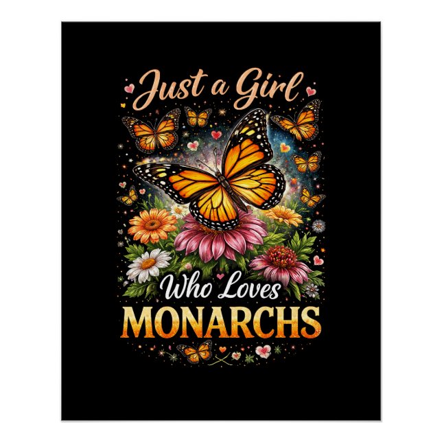 Just a Girl Who Loves Monarchs Poster (Front)