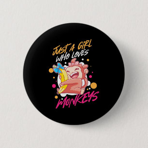 Just A Girl Who Loves Monkeys 6 Cm Round Badge