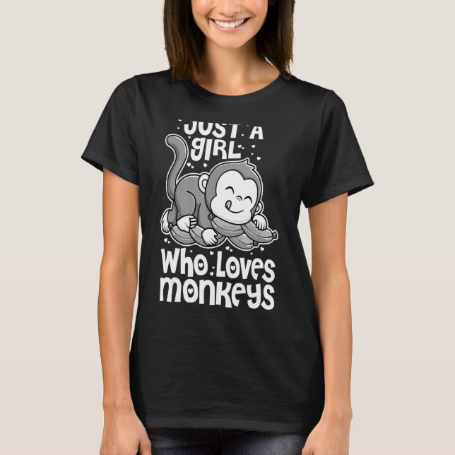 Just A Girl Who Loves Monkeys Cute Wild Animal  1 T-Shirt (Front)