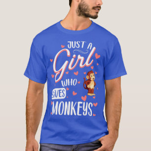 Just a Girl Who Loves Monkeys Funny Monkey Lover T-Shirt